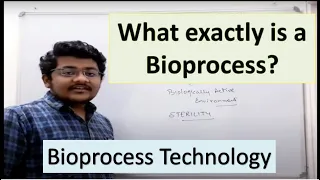 1. What is a Bioprocess? | Bioprocess Technology