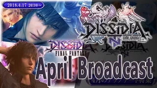 April Broadcast - 17/4/2018 - Dissidia Final Fantasy Arcade & NT