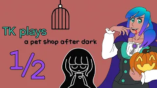 LITTLEST PET SHOP OF HORRORS - A Pet Shop After Dark [1/2]