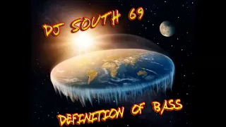 DJ SOUTH 69 - Definition of Bass