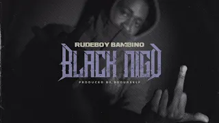 Rudeboy Bambino - Black Nigo (Audio)