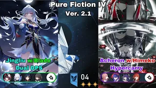 E0 Jingliu Dual DPS  & E2S1 Acheron Hypercarry Pure Fiction IV | Honkai Star Rail 2.1