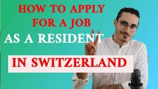 How to APPLY for a job as a resident in Switzerland