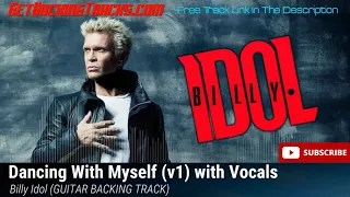 Billy Idol - Dancing With Myself GUITAR BACKING TRACK (v1) with Vocals