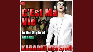 C'est Ma Vie (In the Style of Adamo) (Karaoke Version)