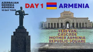 Armenia Day 1 | Yerevan, Mother Armenia, Republic Square, Cascade