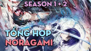 TỔNG HỢP "Vị thần vô gia cư" | Season 1 + 2 | AL Anime