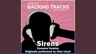 Sirens (Originally Performed By Cher Lloyd) (Karaoke Version)