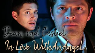 Dean and Castiel - In Love With An Angel [Updated]