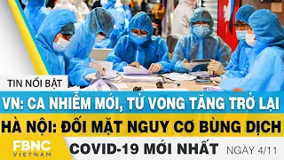 Tin tức Covid-19 mới nhất hôm nay 4/11 | Dich Virus Corona Việt Nam hôm nay | FBNC