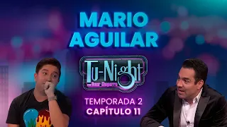 Mario Aguilar se transforma con Todo [Episodio Completo] | Tu-Night con Omar Chaparro