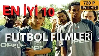 Bayılarak İzleyeceğiniz En İyi 10 FUTBOL FİLMLERİ