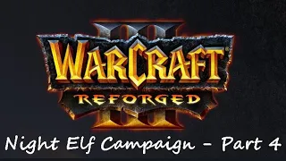 Warcraft III: Reign of Chaos: Night Elf Campaign: Part 4