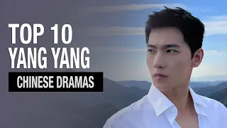 Top 10 Yang Yang Drama List | Yang Yang Drama Series Eng Sub