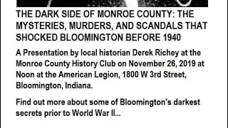 11/26/2019.....The Dark Side of Monroe County and Old Bloomington, IN  by Derek Richey