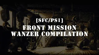 Front Mission 1st - Wanzer Compilation