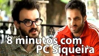 8 minutos - PC Siqueira
