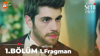 Vermem Seni Ellere 1. Bölüm Fragmanı @atvturkiye