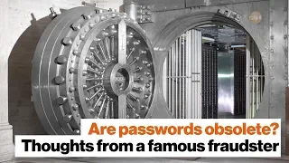 Are passwords obsolete? Thoughts from a famous fraudster | Frank W. Abagnale