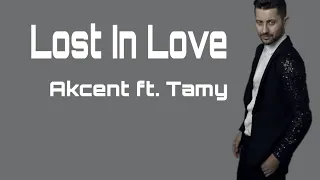 Akcent Feat Tammy - Lost In Love (Lyrics)