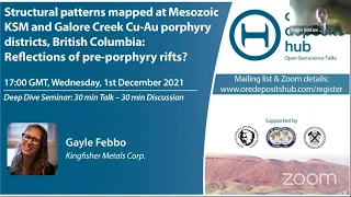ODH 107 - Gayle Febbo - Structural Patterns At Mesozoic KSM and Galore Creek Porphyry Districts