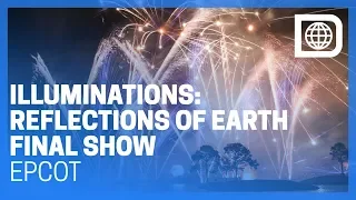 Illuminations: Reflections of Earth - Final Show - Epcot