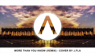 More than you know (Remix) - Axwell Λ Ingrosso | Cover by J. Fla