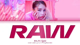 SOLAR RAW Lyrics (솔라 RAW 가사) (Color Coded Lyrics)