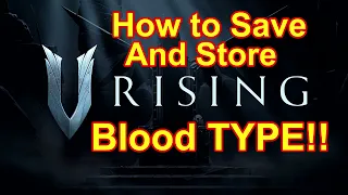 V Rising- Blood Type Tutorial