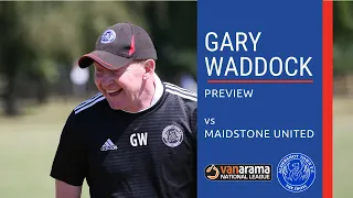 Gary Waddock Pre-Match: Maidstone United (A)