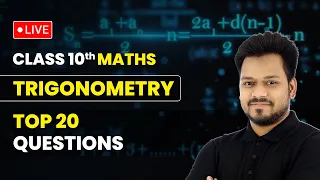 Trigonometry - Top 20 Questions | Class 10 Maths | LIVE