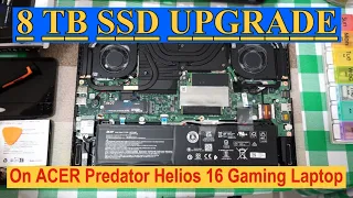 8TB SSD Upgrade on Acer Predator Helios 16 Gaming Laptop.