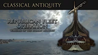 Warfare of Classical Antiquity: Republican Fleet Operation (Roman Navy)