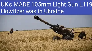Ukraine Russia Latest Today :UK's Made 105mm Light Gun L119 Howitzer was in Ukraine