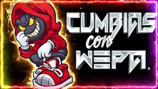 ⚡LAS MEJORES CUMBIAS WEPA DEL 2023🤖💥CUMBIAS PARA BAILAR TODA LA NOCHE 💃🏻CUMBIAS CON WEPA MIX 2023