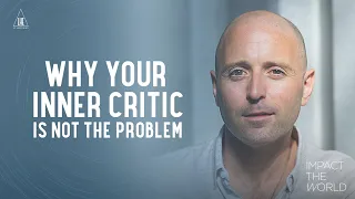 Your Inner Critic is Not the Problem