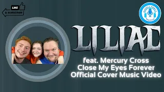 Liliac feat  Mercury Cross Close My Eyes Forever Official Cover Music Video Reaction