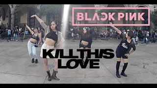 [KPOP IN PUBLIC MEXICO] BLACKPINK- KILL THIS LOVE (우리는이 사랑을 죽일) Dance Cover By: W.A.L.K & Noonlight