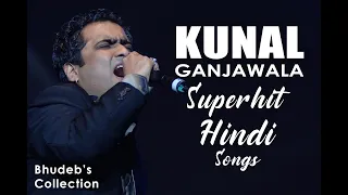 Kunal Ganjawala Hindi Songs Collection | Top 10 Kunal Ganjawala Songs | Kunal Ganjawala AudioJukebox