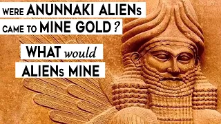 Were Anunnaki mining gold from Earth? What would Alien mine? #alien #anunnaki #alternatehistory