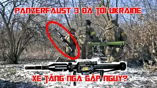 Quân đội Ukraine đã có vũ khí chống tăng đáng sợ của Đức: Panzerfaust 3.