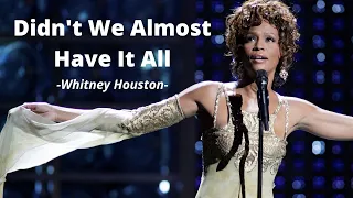 Whitney Houston - Didn't We Almost Have It All // Letra en Ingles y Español