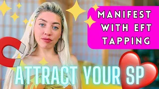 ❤️ Ultimate SP Manifestation 🧲 EFT Tapping Meditation | 18 Min Emotional Freedom Techhnique