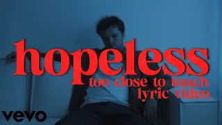 Hopeless - Too Close To Touch [Lyric Fan-Video]