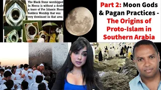 Part 2:  The Pagan Origins of Proto-Islam in Southern Arabia