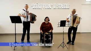 "Dzūkų vyrai" ir Staselė. "OŠIA ŠILAS SENAS" 23 06 28