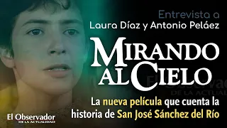 Mirando al Cielo: La nueva película de la vida de San José Sánchez del Río.