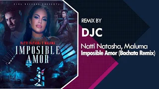 Natti Natasha x Maluma - Imposible Amor (Bachata Remix Versión DJC)