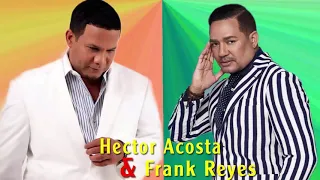 Hector Acosta Vs Frank Reyes - Bachata MIX (2 HORAS COMPLETAS)