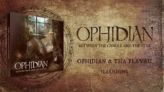 Ophidian & Tha Playah - Illusions